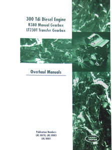 Land Rover Engine Overhaul Manual for Diesel 300 Tdi Engine & Transmission